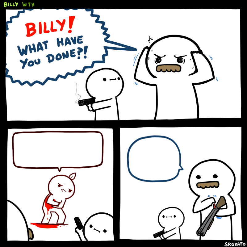 Billy, What Have You Done
