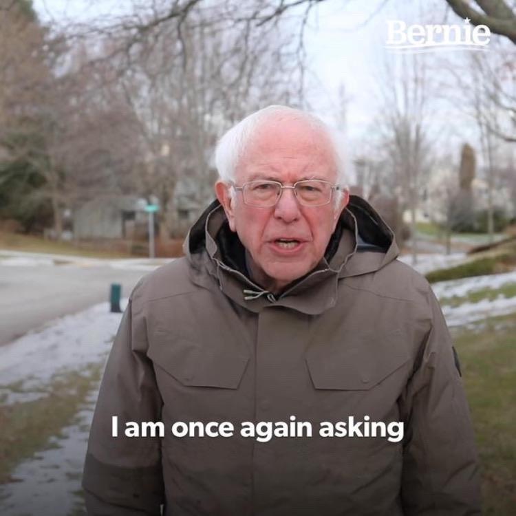 Bernie I Am Once Again Asking For Your Support