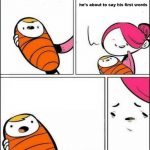 He is About to Say His First Words